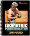 Isometric Power Revolution: Mastering the Secrets of Lifelong Strength, Health and Youthful Vitality (Spiral) - John E. Peterson