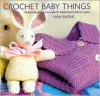 Adorable Crochet for Babies and Toddlers: 22 Projects to Make for Babies from Birth to Two Years - Lesley Stanfield