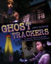 Ghost Trackers: The Unreal World of Ghosts, Ghost-Hunting, and the Paranormal - Chris Gudgeon