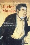 O Homem Sentimental - Javier Marías, Salvato Telles de Menezes