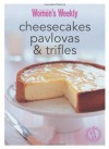 Cheesecakes, Pavlovas & Trifles. - The Australian Women's Weekly