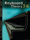 Keyboard Theory, Bk 5 & 6 - Alfred A. Knopf Publishing Company, Louise Goss, David Kraehenbuehl