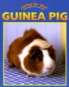 Caring for Your Guinea Pig - Jill Foran, Lynn Hamilton