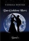 Das Goldene Herz - Vanessa Winter