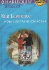 Moja siostra bliźniaczka - Kim Lawrence