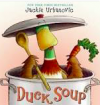 Duck Soup by Urbanovic, Jackie (2008) Hardcover - Urbanovic