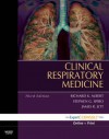 Clinical Respiratory Medicine: Expert Consult: Online and Print (Expert Consult Online + Print) - Richard K. Albert, James R. Jett, Stephen G. Spiro