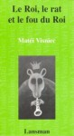 Le Roi, le rat et fou du Roi - Matei Vişniec, Matéi Visniec