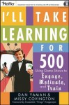 I'll Take Learning for 500: Using Game Shows to Engage, Motivate, and Train - Dan Yaman, Missy Covington, Sivasailam Thiagarajan