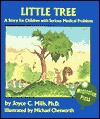 Little Tree: A Story for Children with Serious Medical Problems - Joyce C. Mills