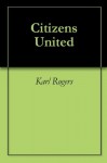 Citizens United - Karl Rogers