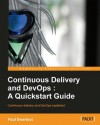 Continuous delivery and DevOps: A Quickstart Guide - Paul Swartout