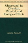 Ultrasound: Its Chemical, Physical, and Biological Effects - Kenneth Suslick