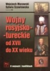 Wojny rosyjsko-tureckie od XVII do XX wieku - Wojciech Morawski