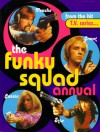 The Funky Squad Annual - Santo Cilauro