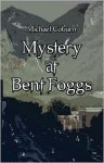 Mystery at Bent Foggs - Michael Coburn