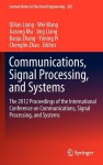 Communications, Signal Processing, and Systems: The 2012 Proceedings of the International Conference on Communications, Signal Processing, and Systems - Qilian Liang