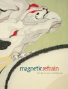 Magnetic Refrain - Nicky Sa-eun Schildkraut