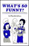 What's So Funny?: An Introduction to American Humor - Elizabeth Clarie