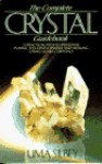 The Complete Crystal Guidebook, A practical path to pesonal power, self development and healing using quartz crystals - Uma Silbey