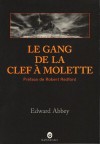 Le gang de la clef à molette - Edward Abbey, Pierre Guillaumin