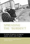 Spreading the 'burden'?: A review of policies to disperse asylum seekers and refugees - Vaughan Robinson, Roger Andersson, Sako Musterd