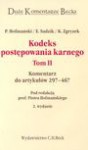 Kodeks postępowania karnego : komentarz do artykułów 297-467. T. 2 red. Piotr Hofmański ; aut. Piotr Hofmański, Elżbieta Sadzik, Kazimierz Zgryzek. - Piotr Hofmański