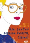 Nie jesteś pępkiem świata, Calmo! - Barry Jonsberg