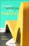 Últimas Notícias do Paraíso - Clara Sánchez