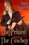 The Prince and the Cowboy - Sam Singer