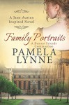 Family Portraits: A Dearest Friends Continuation - Pamela Lynne