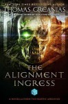 The Alignment: Ingress - Thomas Greanias