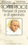 Pensieri di pace e di speranza - Pope John Paul II, Francesco Grisi