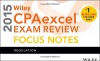 Wiley CPAexcel Exam Review 2015 Focus Notes: Regulation - Wiley