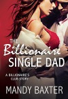 The Billionaire Single Dad - Mandy Baxter
