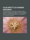 Film Diretti Da Ingmar Bergman: Il Settimo Sigillo, Il Posto Delle Fragole, Fanny E Alexander, Sinfonia D'Autunno, L'Uovo del Serpente - Source Wikipedia
