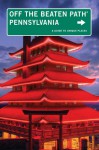 Pennsylvania Off the Beaten Path&reg;, 11th: A Guide to Unique Places - Christine O'Toole