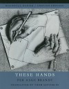 These Hands - Thom Satterlee, Per Aage Brandt