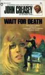 Wait for Death (Patrick Dawlish, #32) - Gordon Ashe