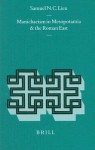 Manichaeism in Mesopotamia and the Roman East - Samuel N.C. Lieu