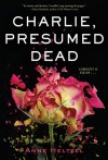 Charlie, Presumed Dead - Anne Heltzel