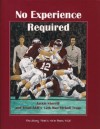 No Experience Required: Jackie Sherrill and Texas A&M's 12th Man Kickoff Team - Caleb Pirtle III, Rick Rush