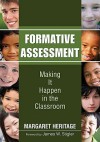 Formative Assessment: Making It Happen in the Classroom - Margaret Heritage