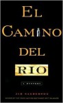 El Camino del Rio: A Mystery - Jim Sanderson