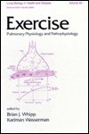 Exercise: Pulmonary Physiology and Pathophysiology - Whipp, Karlman Wasserman