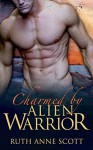 Alien Romance: Charmed by Alien Warrior (Uoria Mates Book 8): A Sci-fi Alien Warrior Invasion Abduction Romance (Uoria Mates Series) - Ruth Anne Scott