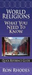 World Religions: What You Need to Know - Ron Rhodes