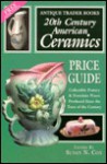 20th Century American Ceramics Price Guide - Susan N. Cox