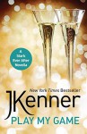 Play My Game: A Stark Ever After e-novella - J. Kenner