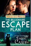 The Billionaire Escape Plan: A Billionaire Friends to Lovers Romance (Friends with Benefits) - Ember Casey, Lucy Riot